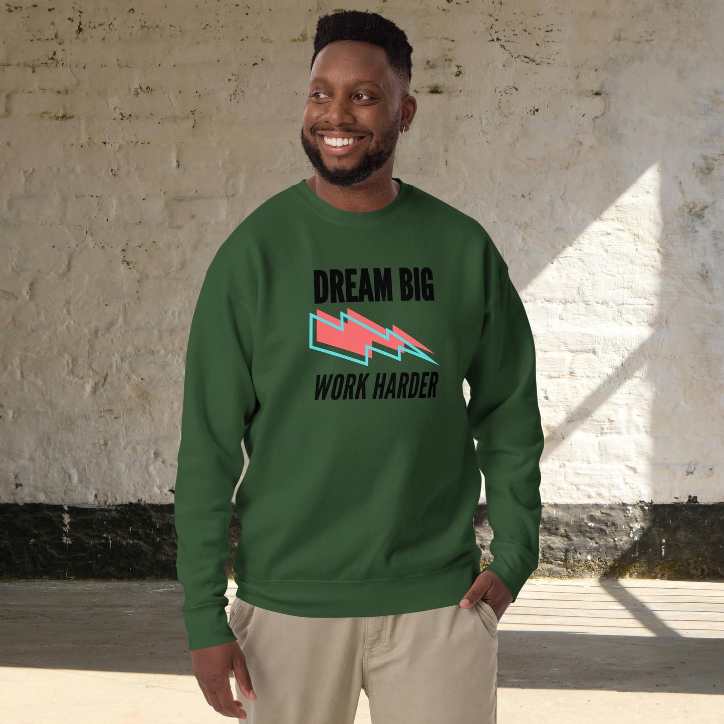 Dream Big, Work Harder Sweatshirt – Motivational Unisex