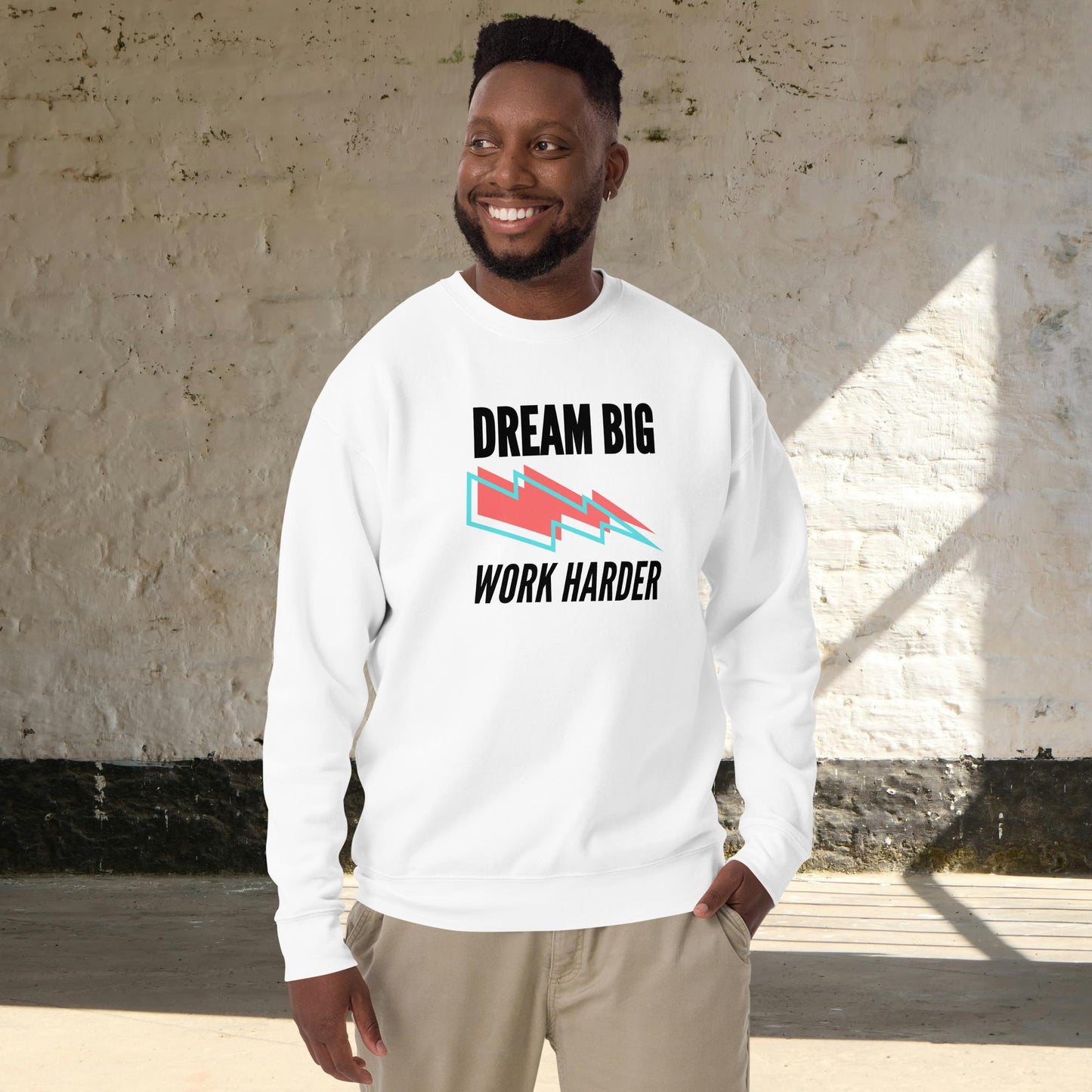 Dream Big, Work Harder Sweatshirt – Motivational Unisex