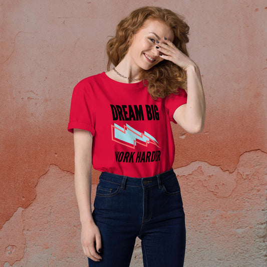 Dream Big, Work Harder T-Shirt – Motivational Unisex Tee